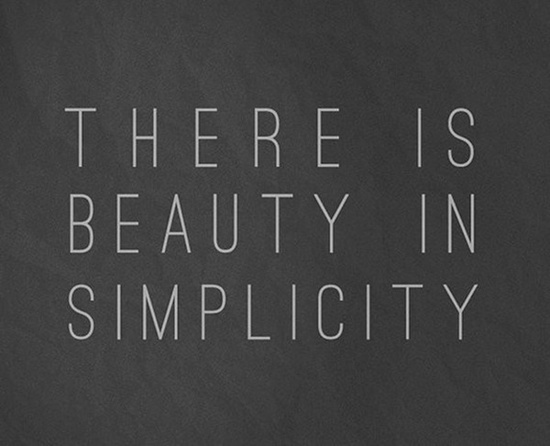 Quote Daily - There is Beauty in Simplicity 