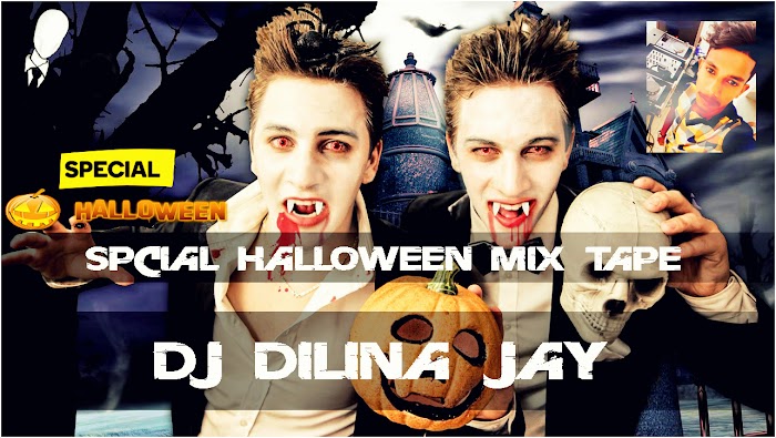 2K17 Special Halloween Mix Tape DJ Nonstop DJ DILINA JAY