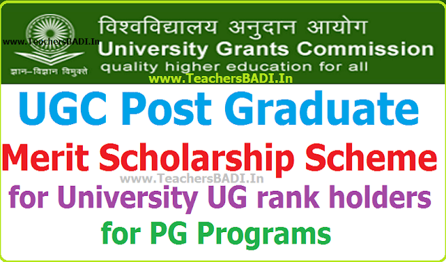 UGC Post Graduate Merit Scholarship Scheme for University UG rank holders for PG Programs 2018 UGC,Post Graduate Merit Scholarship Scheme,University UG rank holders for PG Programs 2018