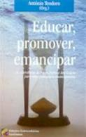 Educar, promover, emancipar - os contributos de Paulo Freire e Rui Grácio para uma Pedagogia Emanci