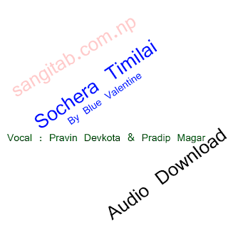 Sochera Timilai By Blue Valentine - New Nepali Pop Song