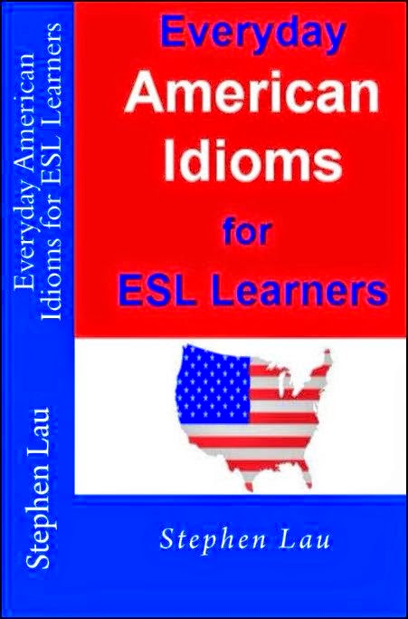 Everyday American Idioms for ESL Learners
