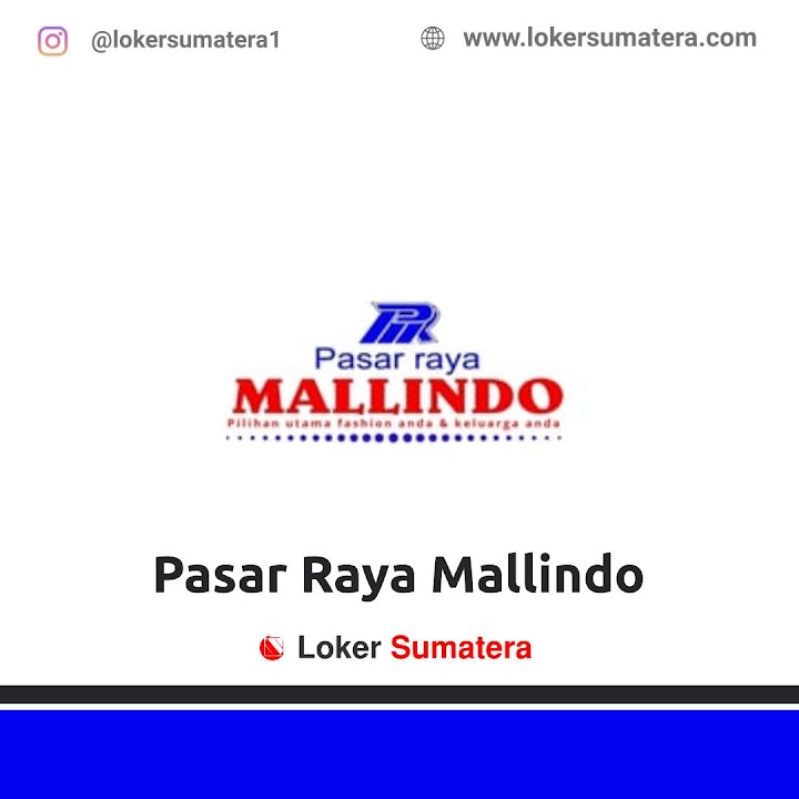 Loker Pekanbaru | Lowongan Kerja Pekanbaru, Pasar Raya Mallindo sebagai Karyawan Toko. Deadline 27 Desember 2021 Loker Pekanbaru | Lowongan Kerja Pekanbaru, Pasar Raya Mallindo sebagai Karyawan Toko. Deadline 27 Desember 2021
