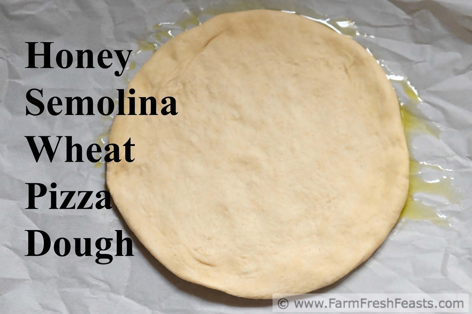 Farm Fresh Feasts Honey Semolina Wheat Pizza Dough