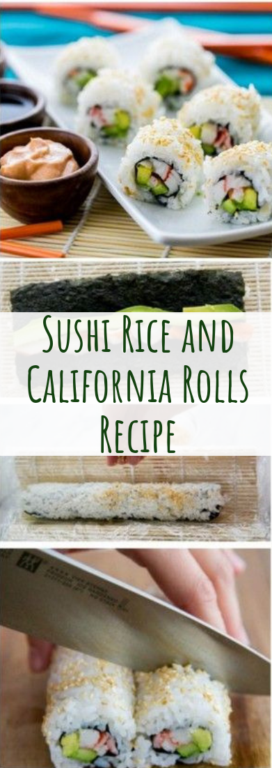 Sushi Rice and California Rolls Recipe