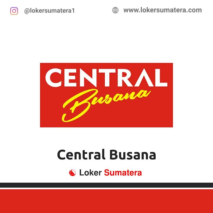 Loker Pekanbaru | Lowongan Kerja Pekanbaru, Central Busana Panam sebagai Pramuniaga. Deadline 10 Januari 2022 Loker Pekanbaru | Lowongan Kerja Pekanbaru, Central Busana Panam sebagai Pramuniaga. Deadline 10 Januari 2022