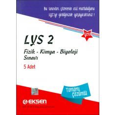 Eksen LYS 2 Fizik Kimya Biyoloji Sınavı Tamamı Çözümlü (2015) Eksen LYS 2 Fizik Kimya Biyoloji Sınavı Tamamı Çözümlü (2015)