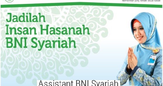 Lowongan Kerja Bank BNI Syariah Besar Besaran Tahun 2017 - Rekrutmen