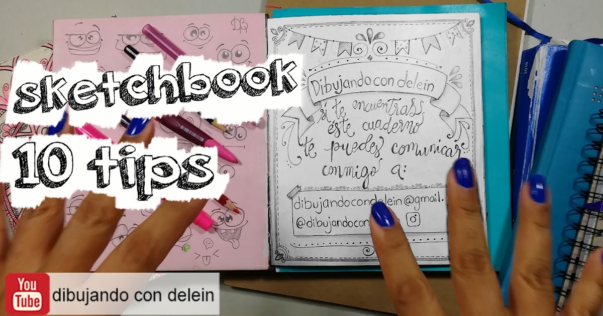 dibujando con delein: Hablemos de sketchbook, 10 tips para comenzar con tu  cuaderno de práctica