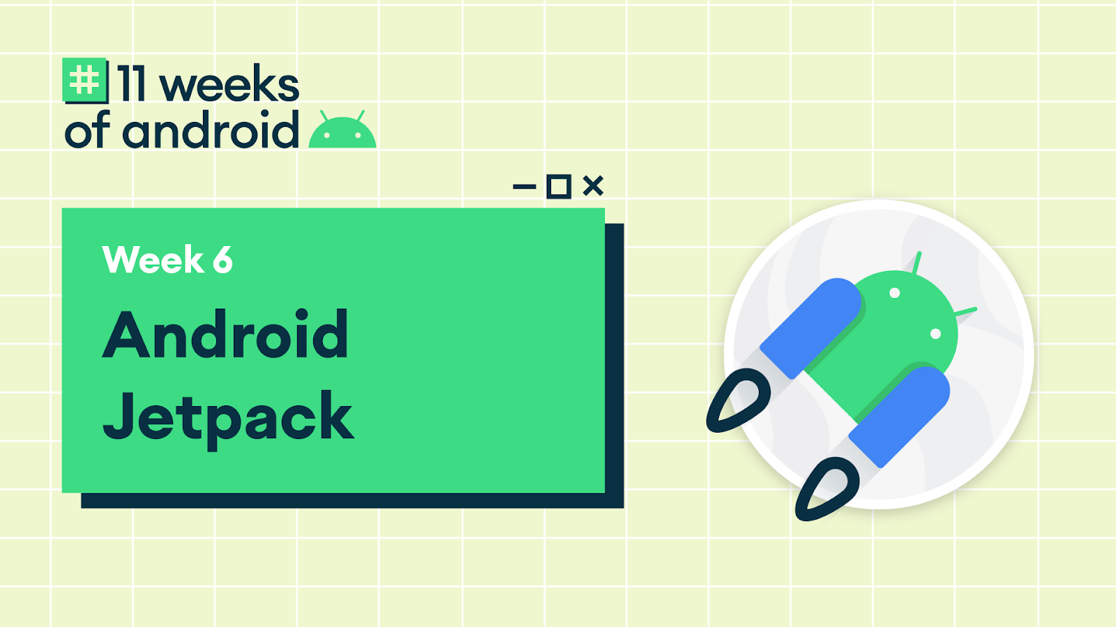 Android Jetpack Week 6 banner