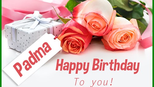 Happy Birthday Padma