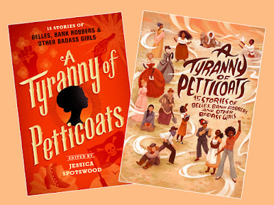 the cover of, and poster for, A TYRANNY OF PETTICOATS by Jessica Spotswood