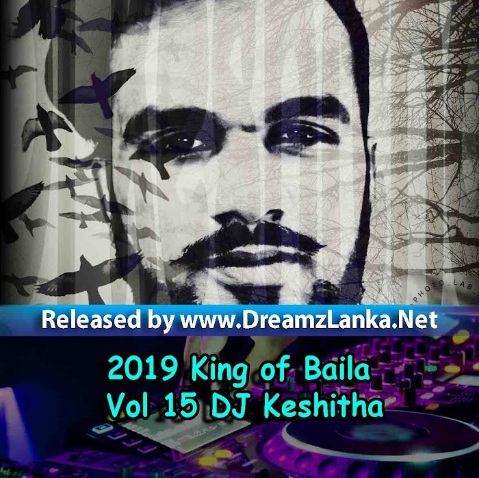 2019 King of Baila Vol 15 DJ Keshitha