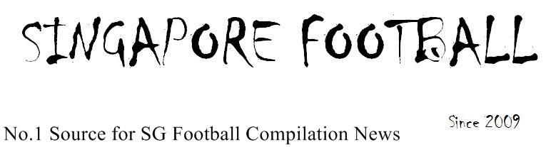 Singapore Football : No.1 Source for SG Football Compilation News