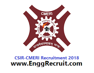 CSIR-CMERI Recruitment 2018