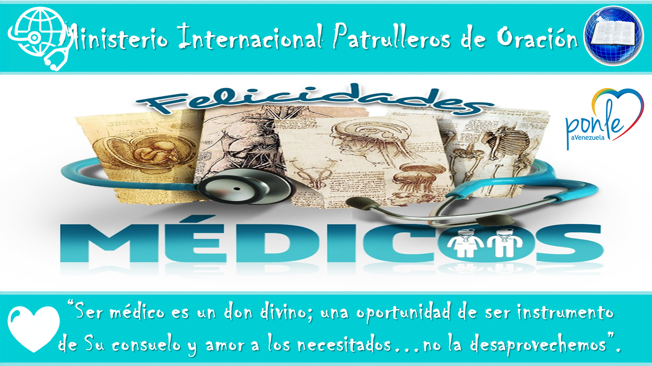 FELIZ DÍA DEL MEDICO EN VENEZUELA | PATRULLEROS DE ORACIÓN