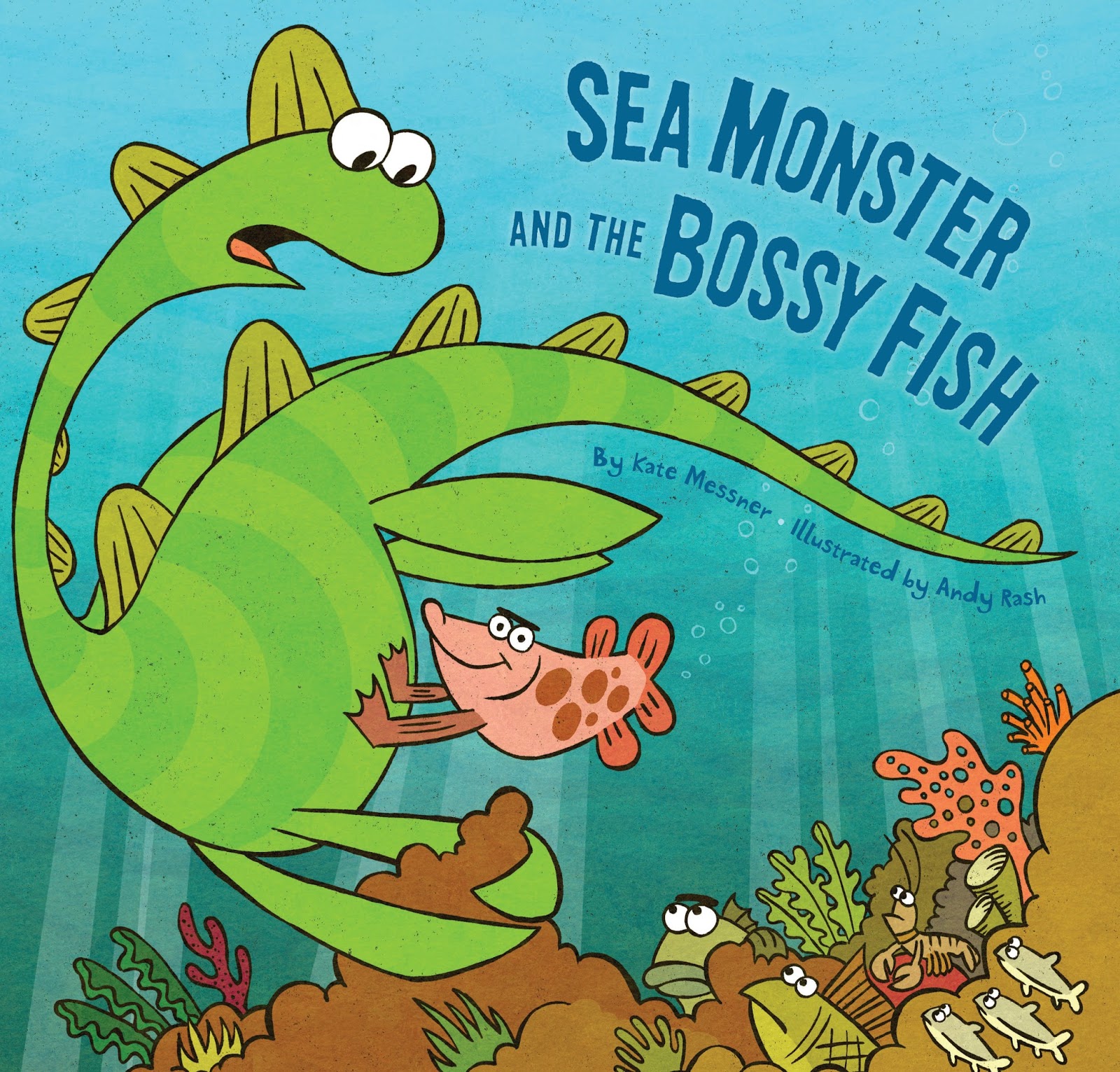 Reading Rumpus Sea Monster and the Bossy Fish & Sea Monster's First Day by Kate Messner with