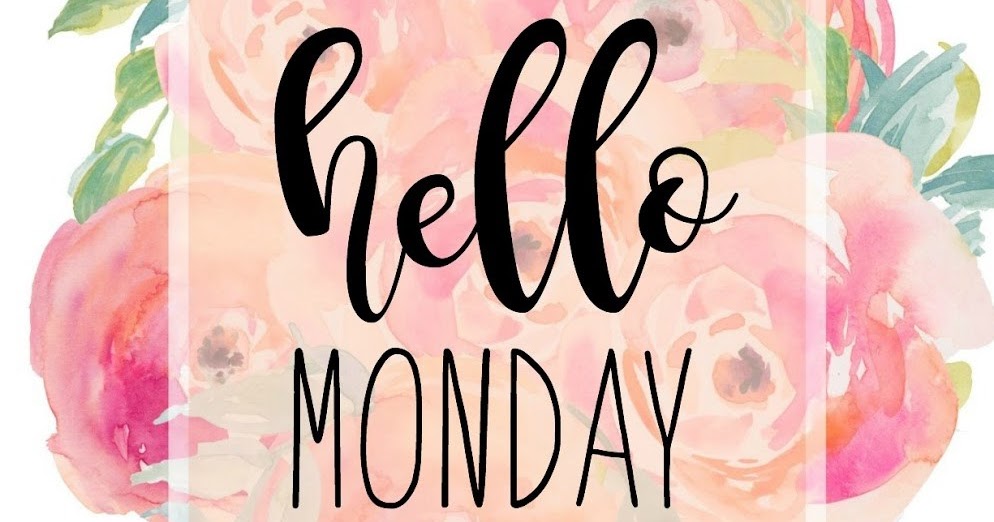 A New Day: Happy Monday!