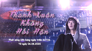THANH XUÂN KHÔNG HỐI HẬN - SCTV6 THANH XUÂN KHÔNG HỐI HẬN