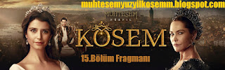 muhtesem yuzyıl köse 15.böüm