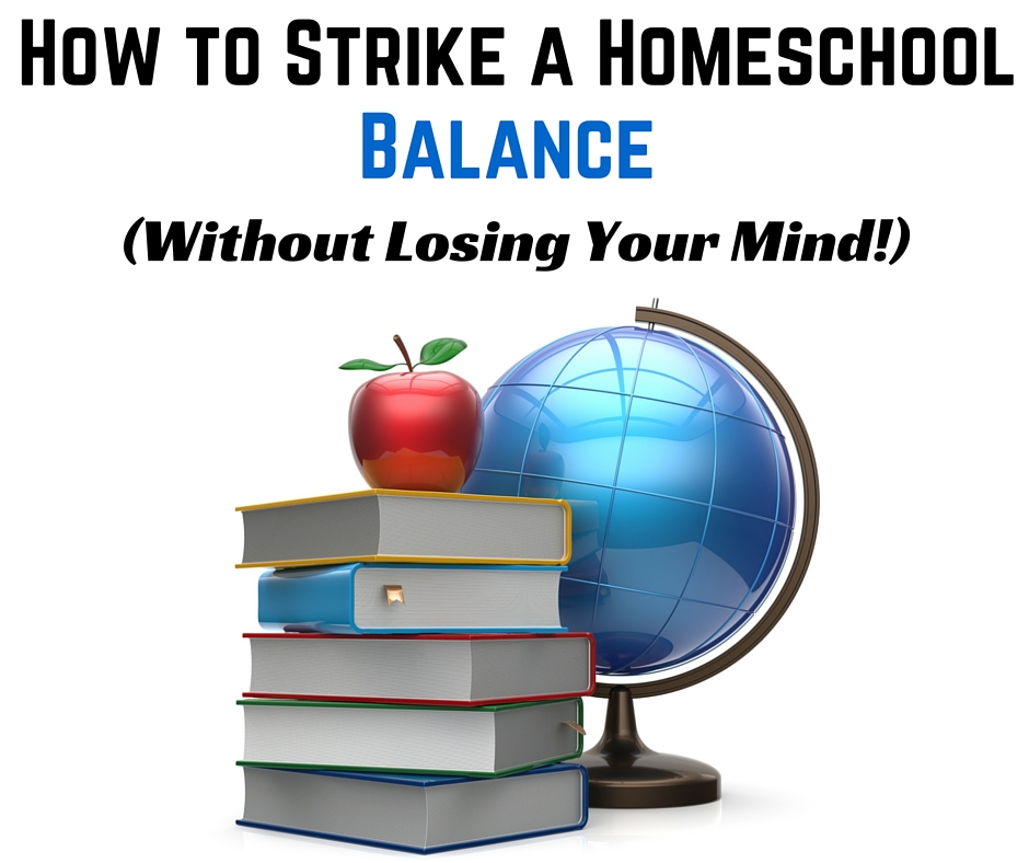 Striking a balance isn't always easy when you're homeschooling. Here are six tips to help you find that balance. #homeschool #homeschooling How to Strike a Homeschool Balance without Losing Your Mind
