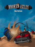 Broken Axles: Complete Rulebook