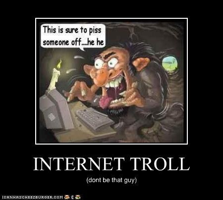 [Image: internet+troll.jpg]