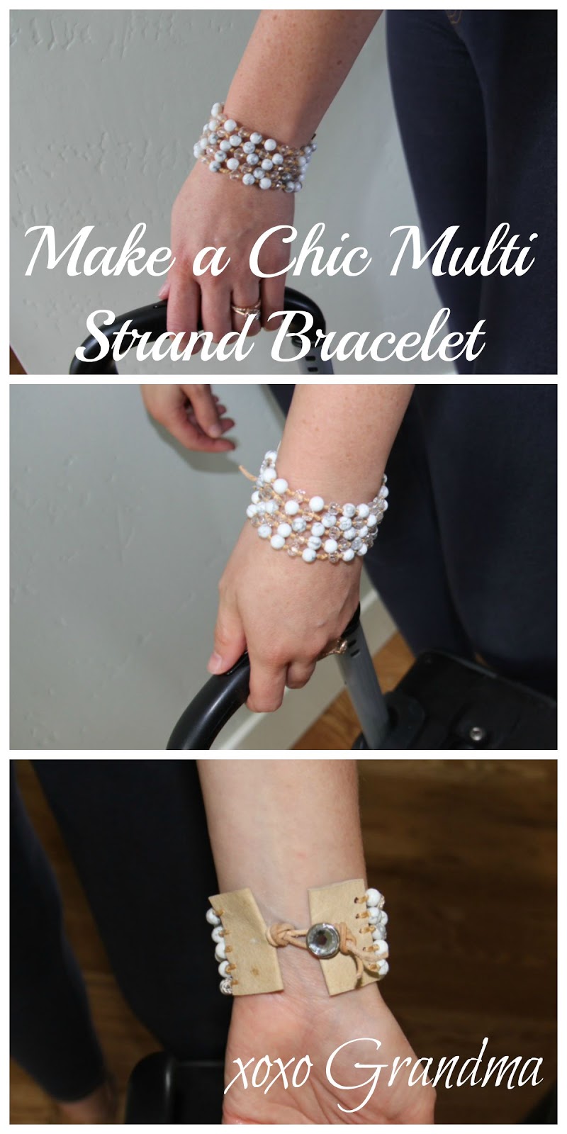 xoxo Grandma: Make a Chic Multi Strand Bracelet