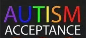 A sign showing the words Autism Acceptance