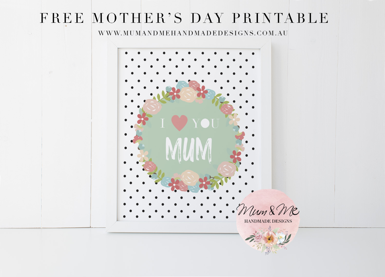 Mum and Me Handmade Designs FREE PRINTABLE FOR MOTHER'S DAY 8"X10