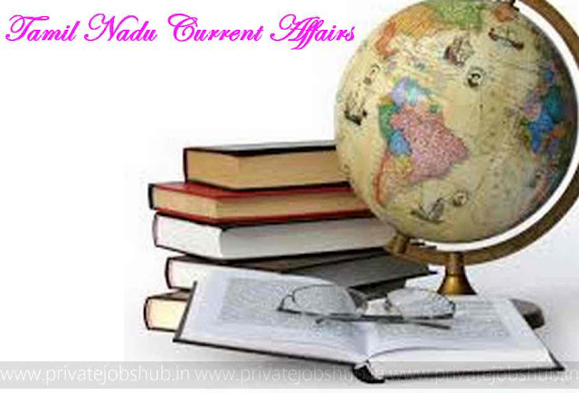 Tamil Nadu Current Affairs Tamil Nadu Current Affairs