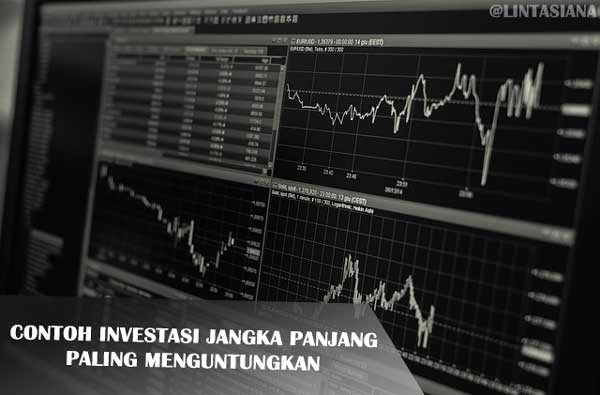 Contoh Investasi Jangka Panjang Paling Menguntungkan