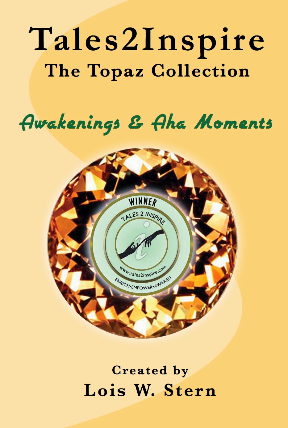 http://www.amazon.com/Tales2Inspire-Topaz-Collection-Awakenings-Tales2InspireTM-ebook/dp/B00GNL1W5C/ref=la_B005HOO640_1_1?s=books&ie=UTF8&qid=1399405680&sr=1-1