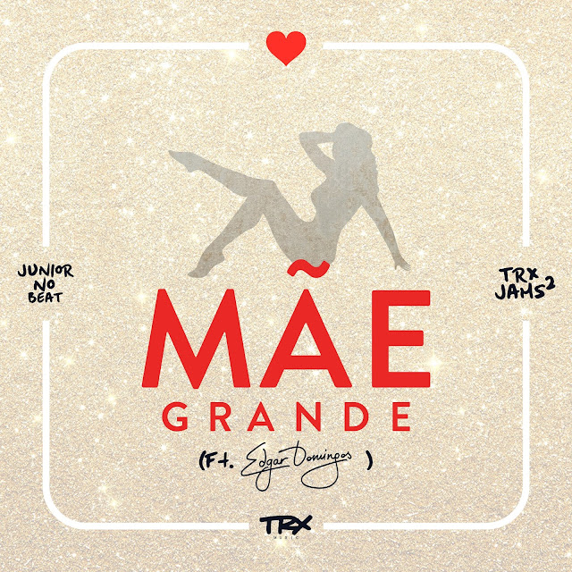 TRX Music - Mãe Grande (Feat. Edgar Domingos) TRX Music - Mãe Grande (Feat. Edgar Domingos)