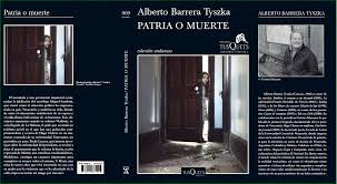 "Patria o muerte", Alberto Barrera Premio TusQuets de novela 2015