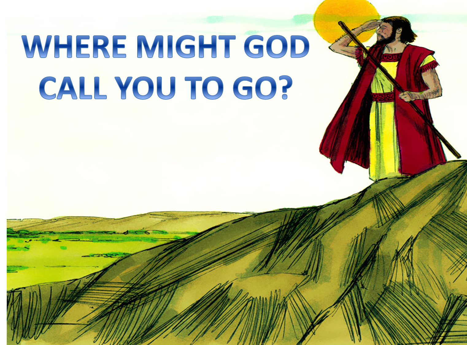 EKIDS 1st Grade Lessons May 15, 2016 Abram Obeys God