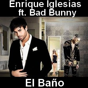 Enrique Iglesias - El Baño ft. Bad Bunny