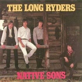 THE LONG RYDERS - Native sons