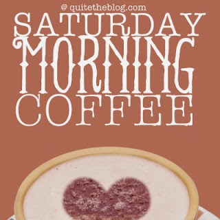Saturday Morning Coffee