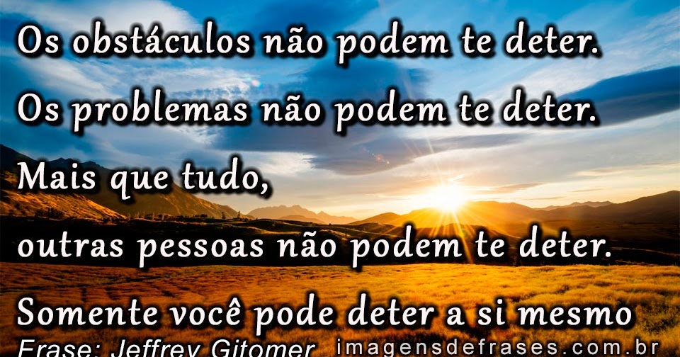 Quanto mais acreditamos em nós mesmo  Frases acredite em si mesmo, Confie  em si mesmo, Frases