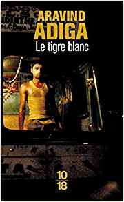 Le tigre blanc– Aravind Adiga