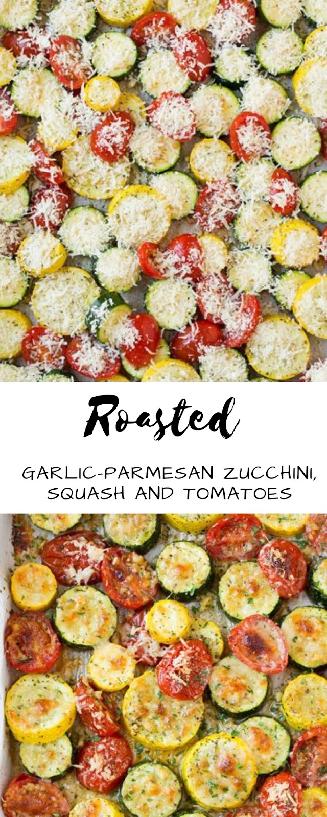 Roasted GarlicParmesan Zucchini, Squash and Tomatoes Delicious My Food