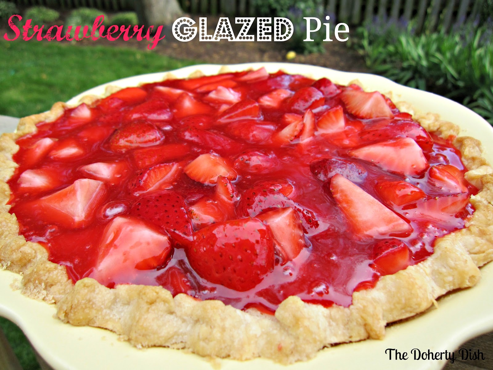 The Doherty Dish Strawberry Glazed Pie