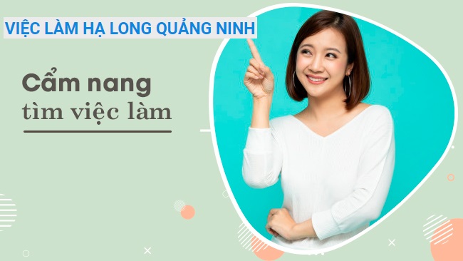 VIỆC LÀM HẠ LONG QUẢNG NINH