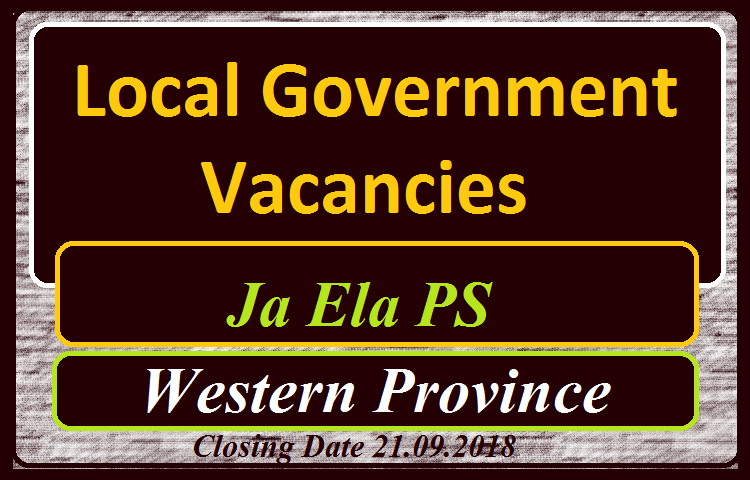 Local Government Vacancies - Ja Ela PS