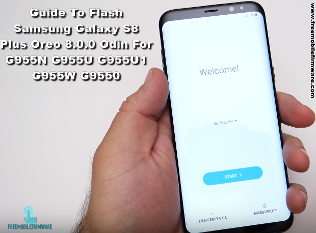 Guide To Flash Samsung Galaxy S8 Plus Oreo 8.0.0 Odin Method Tested Firmware For G955N G955U G955U1 G955W G9550