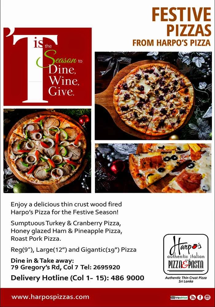 Enjoy a delicious thin crust wood fired Harpo’s Pizza for the festive season!  Sumptuous Turkey and Cranberry Pizza  Tomato, Mozzarella, Turkey slices and cranberry  Rs 1375/-  Honey glazed Ham and pineapple Pizza  Tomato, Mozzarella,honey gazed ham, black olive and pineapple   Rs 1200/-   Roast Pork Pizza  Tomato, Mozzarella, roast pork, sautéed onion rings and bell peppers.  Rs 1200/-   Above subject to govt tax and service charge  Dine in: Prices for Large ( 12”)   Reg and Gigantic Pizzas also available @ The Bayleaf  Also available for Delivery: Call 486 9000 