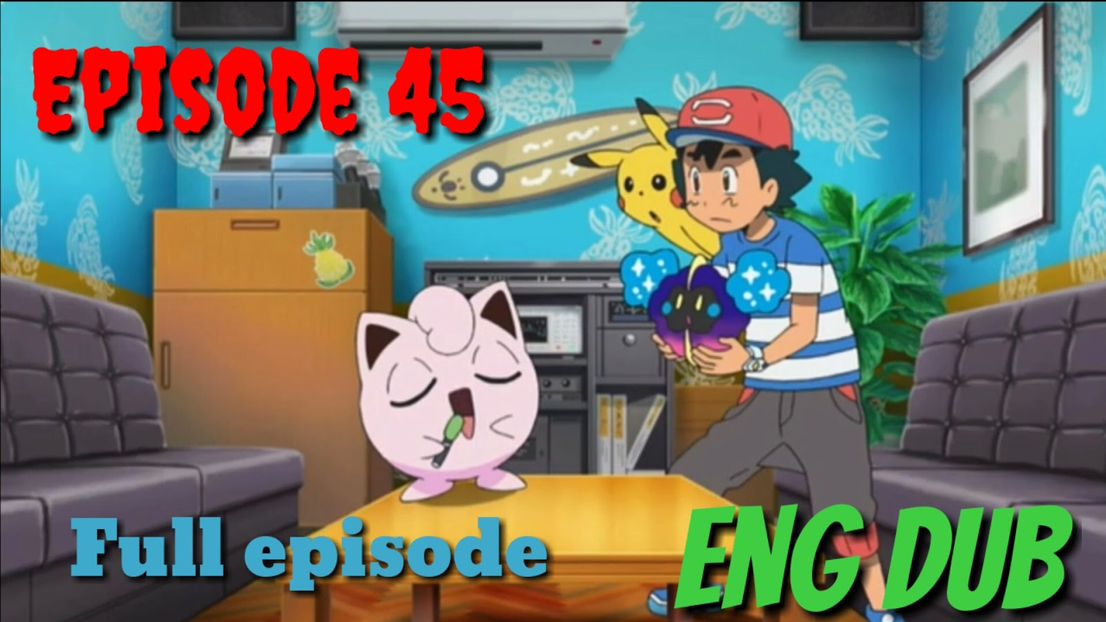 Pokemon Episodes Pokemon sun and moon epsiode 45 English Dub Pokemon