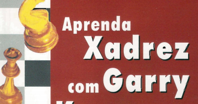 APRENDA XADREZ COM GARRY KASPAROV - 8ªED.(2005) - Garry Kasparov - Livro