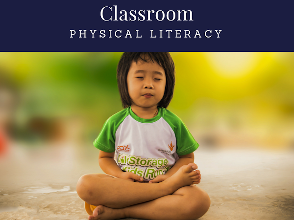 Mindful Activities in the Classroom - Physical Literacy
